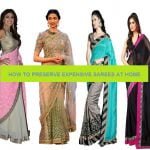 Tips To Preserve Expensive Sarees