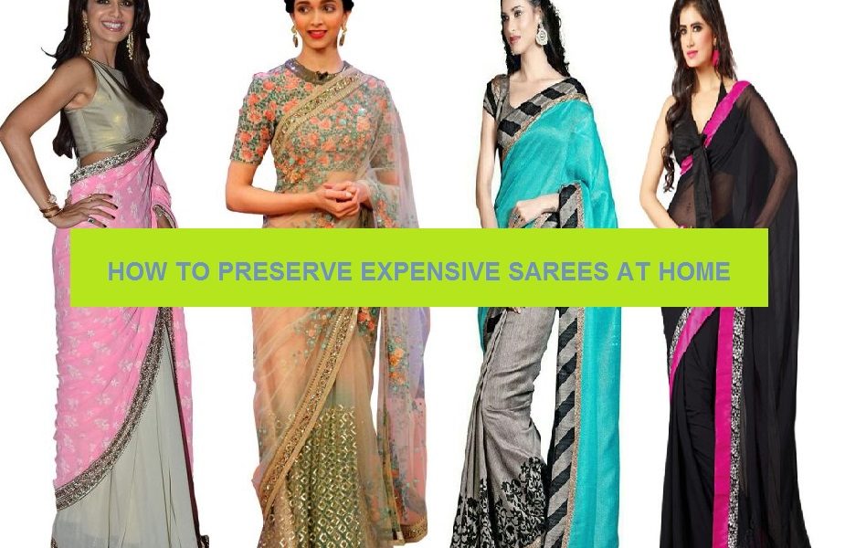 Tips To Preserve Expensive Sarees
