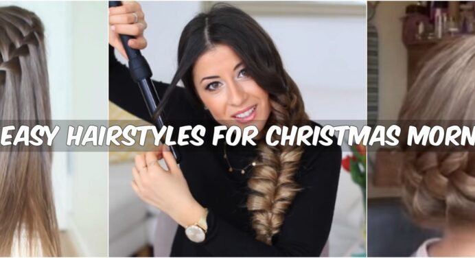 04 Easy Hairstyles for Christmas Morning