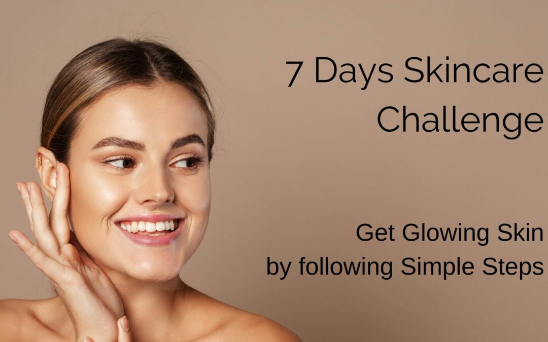 7 days Skincare Challenge