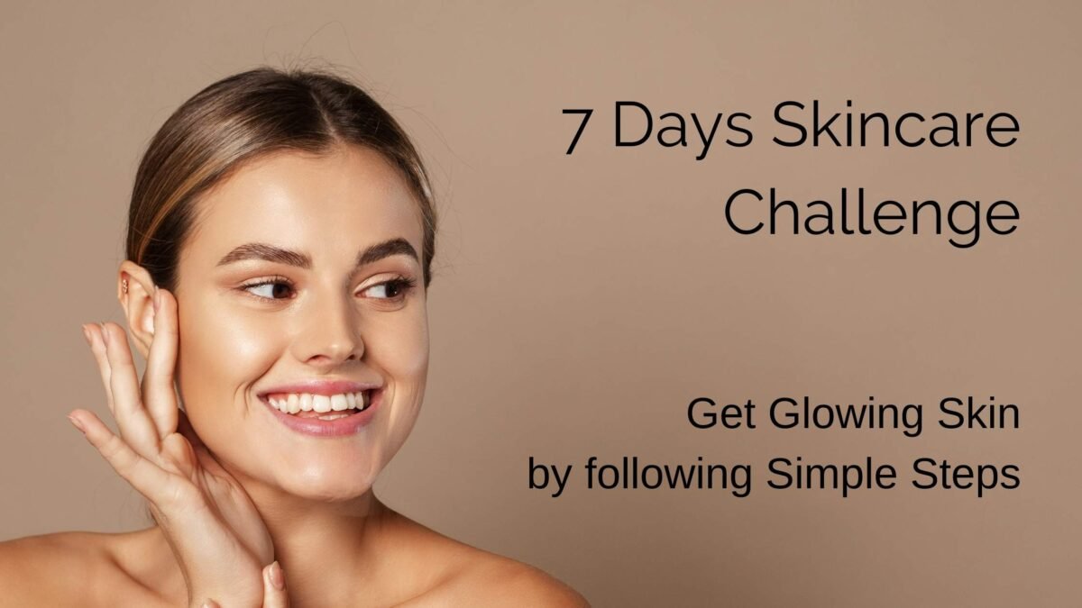 7 days Skincare Challenge