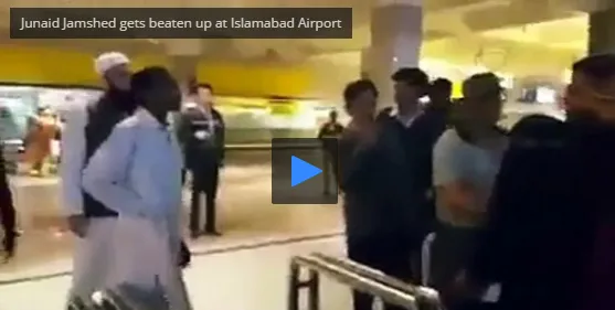 Junaid Jamshed gets beaten up at Islamabad Airport