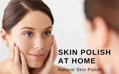 How to do best Skin Polish at Home?